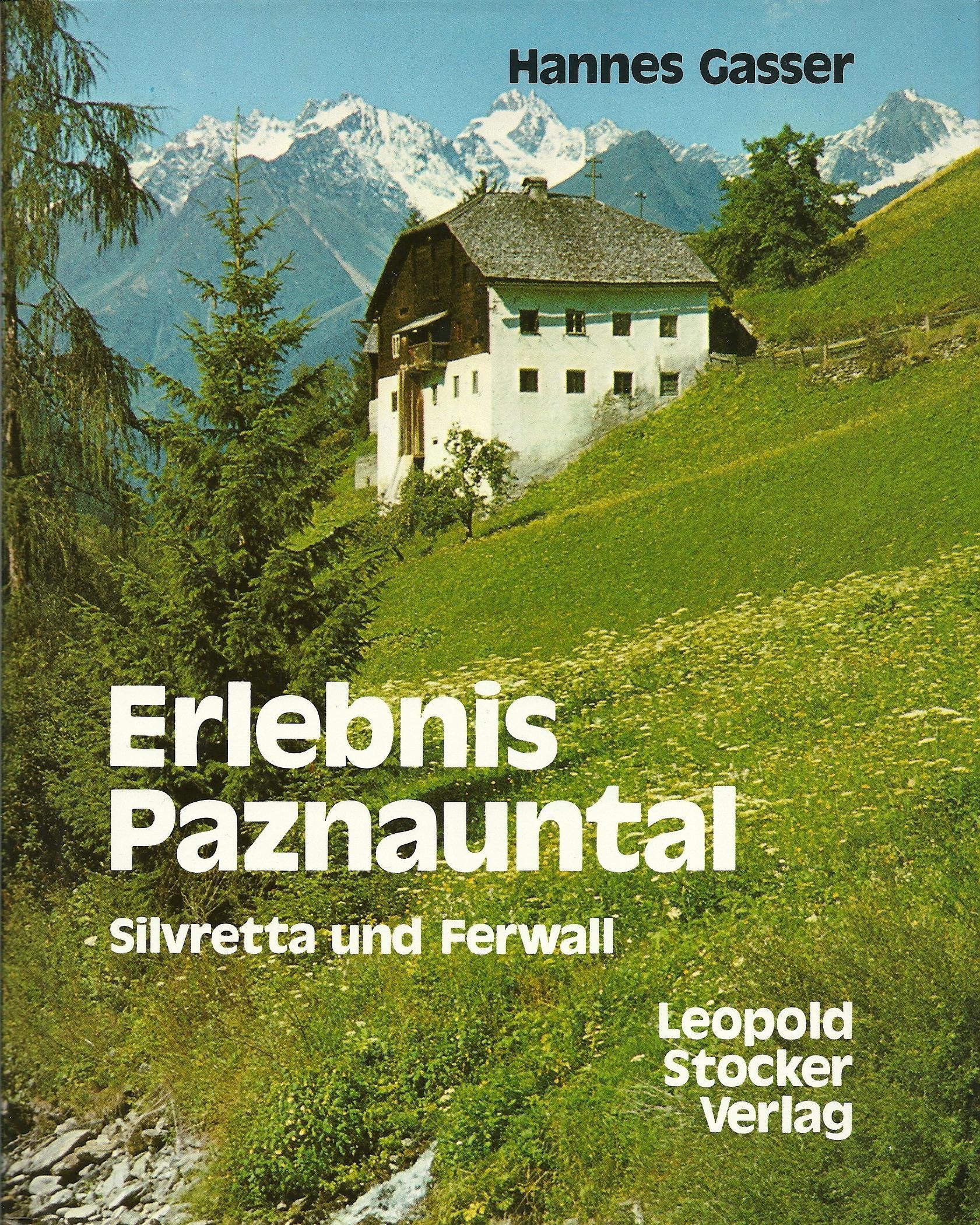 Erlebnis Paznauntal. Silvretta und Ferwall Travel