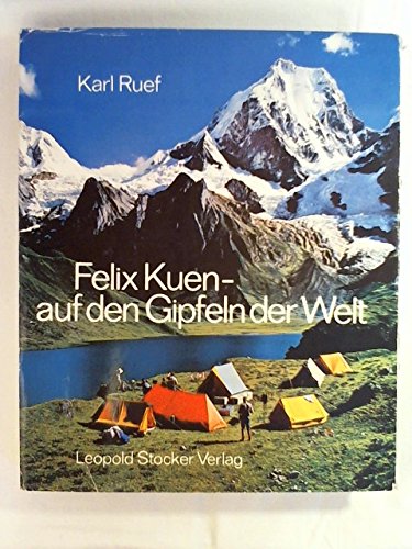 Felix Kuen, auf den Gipfeln der Welt Leisure & Fun