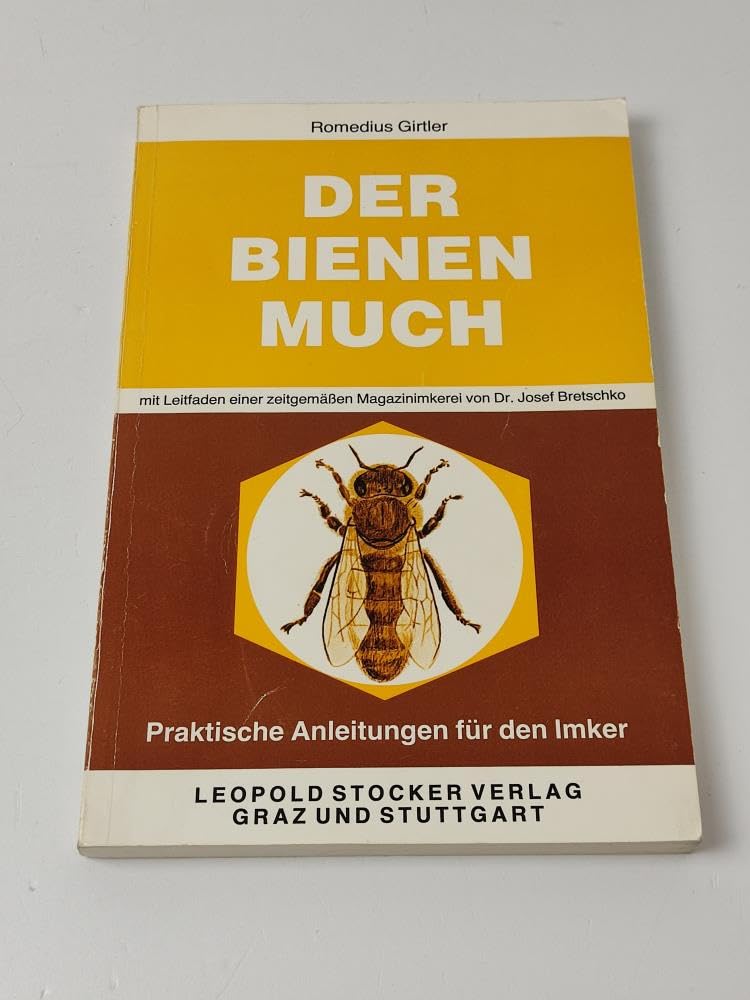 Der Bienenmuch. Anhang: Leitfaden einer zeitgemässen Magazinimkerei Natural Sciences