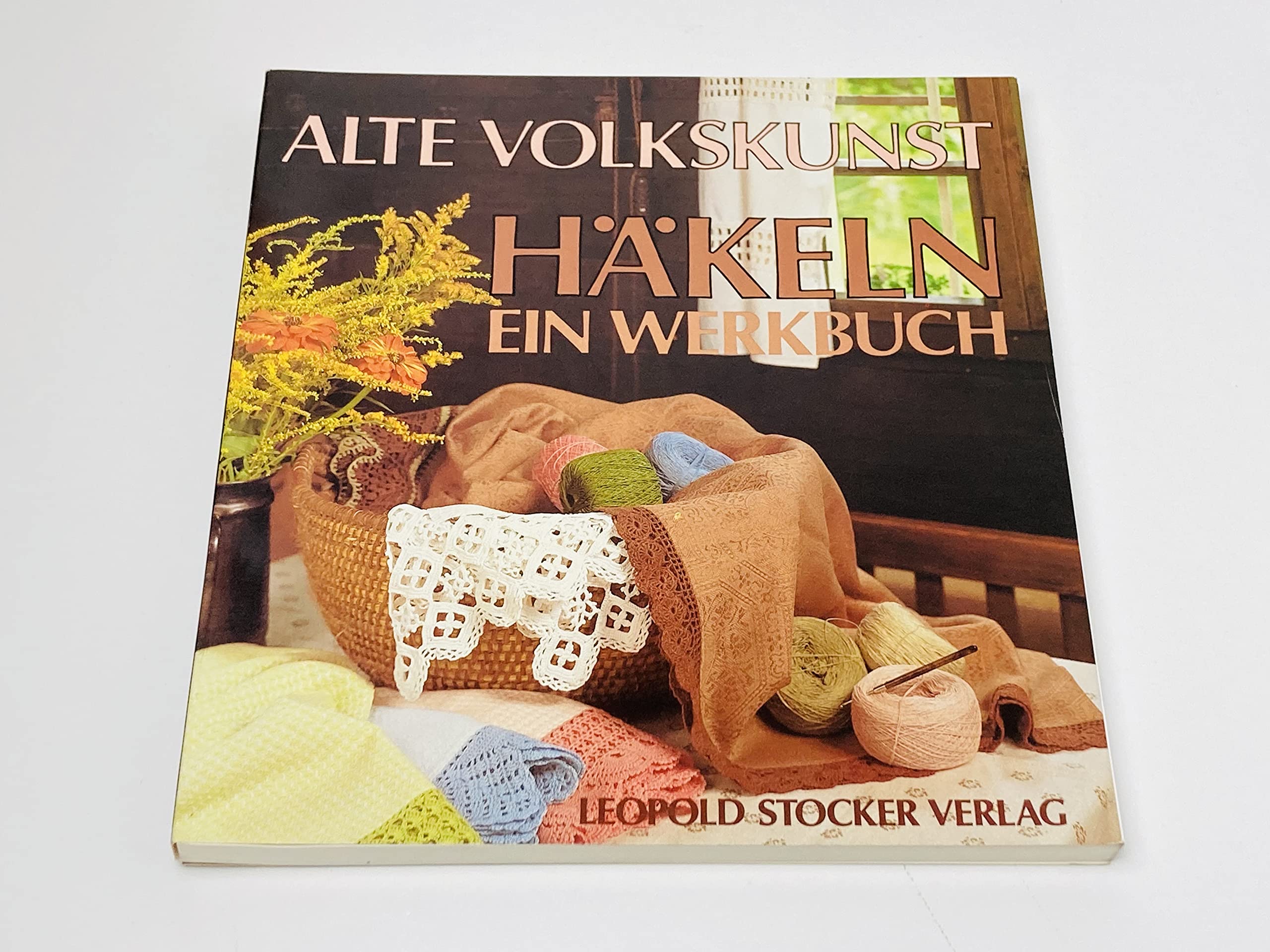 Alte Volkskunst Häkeln - ein Werkbuch Art & Literature