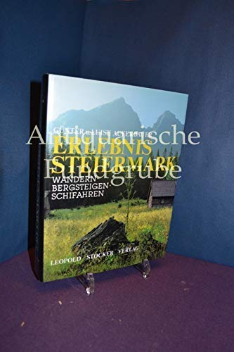 Erlebnis Steiermark. Wandern, Bergsteigen, Schifahren Travel