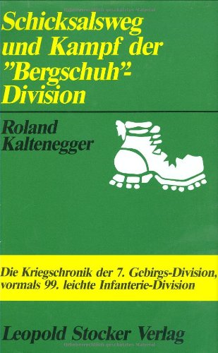 Schicksalsweg und Kampf der "Bergschuh"-Division Politics & History