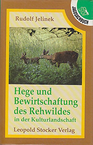 Hege und Bewirtschaftung des Rehwildes in der Kulturlandschaft Books