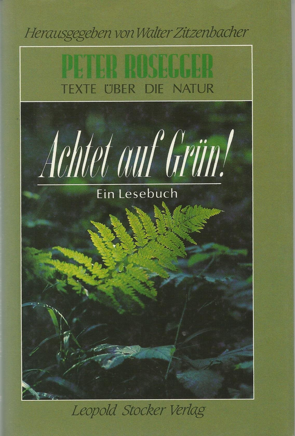 Achtet auf Grün. Texte über die Natur. Ein Lesebuch Books