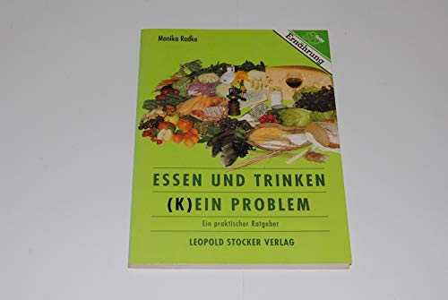 Essen und Trinken (k)ein Problem: Ein praktischer Ratgeber Health, Nutrition & Fitness