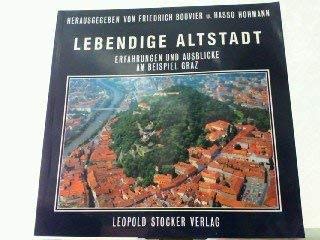Lebendige Altstadt. Erfahrungen und Ausblicke am Beispiel Graz Books