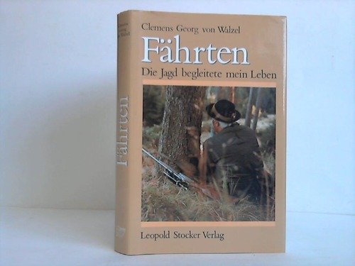 Fährten: Die Jagd begleitete mein Leben Leisure & Fun
