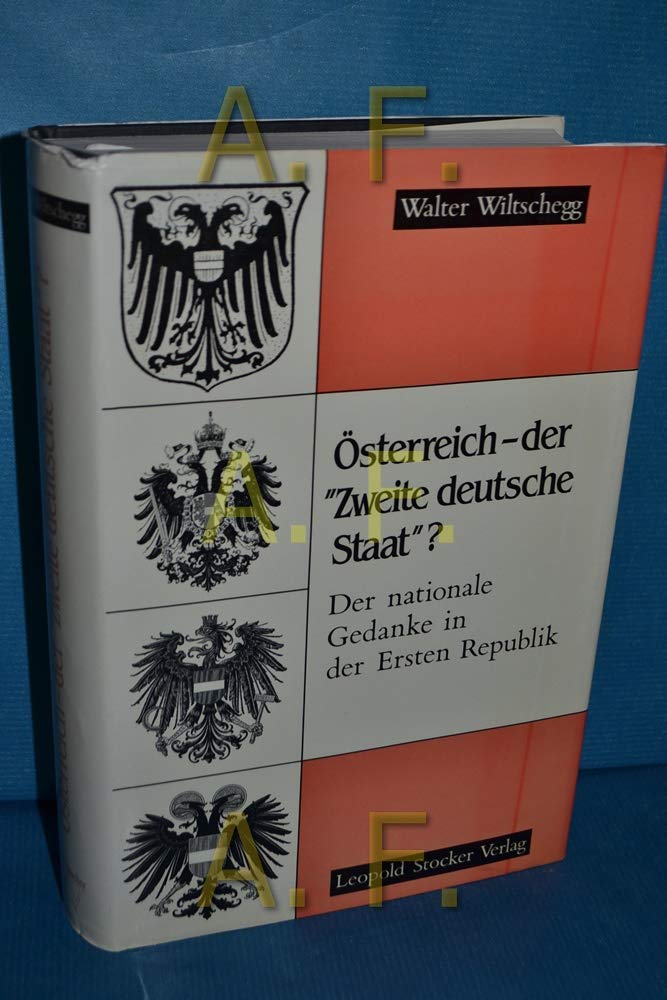 Österreich - der "Zweite deutsche Staat"?: Der nationale Gedanke in der Ersten Republik Film, Art & Culture