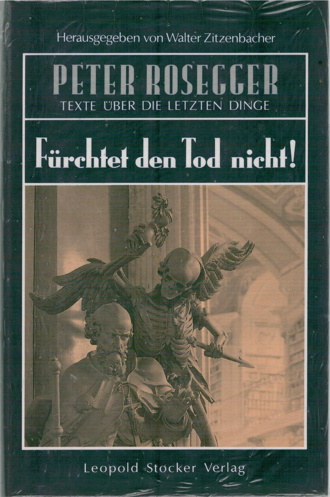 Fürchtet den Tod nicht. Texte über die Letzten Dinge book
