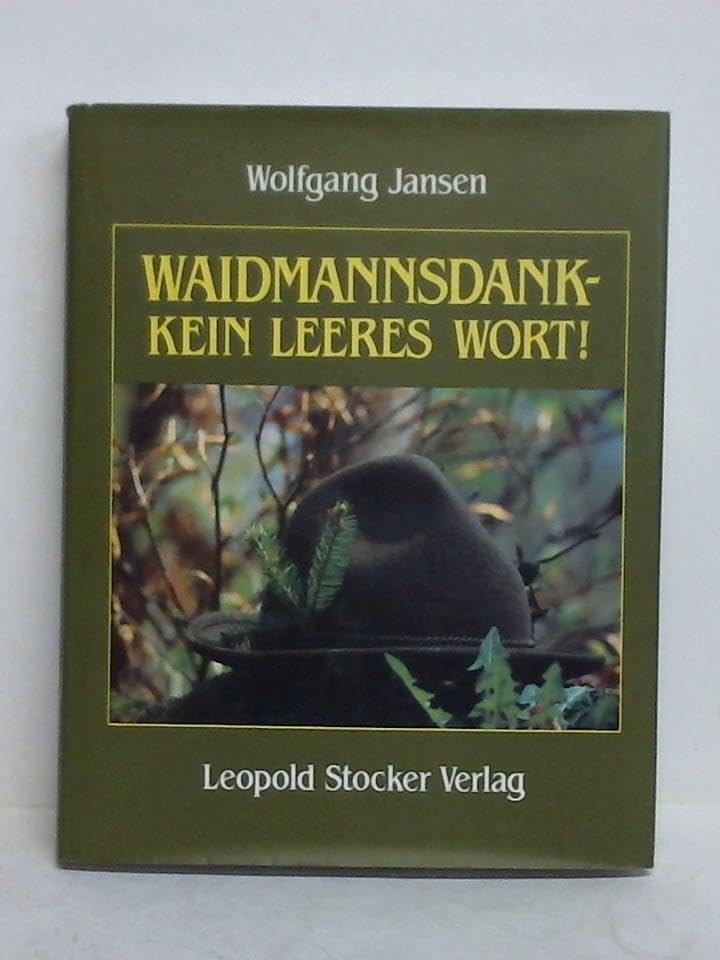 Waidmannsdank - kein leeres Wort! - Jansen, Wolfgang book