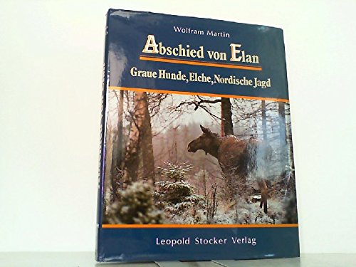 Abschied von Elan. Graue Hunde, Elche, Nordische Jagd Travel