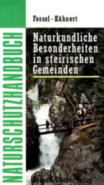 Naturschutz-Handbuch, Bd.4, Naturkundliche Besonderheiten in steirischen Gemeinden Leisure, Home & Garden