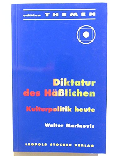 Diktatur des Hässlichen: Kulturpolitik heute Film, Art & Culture
