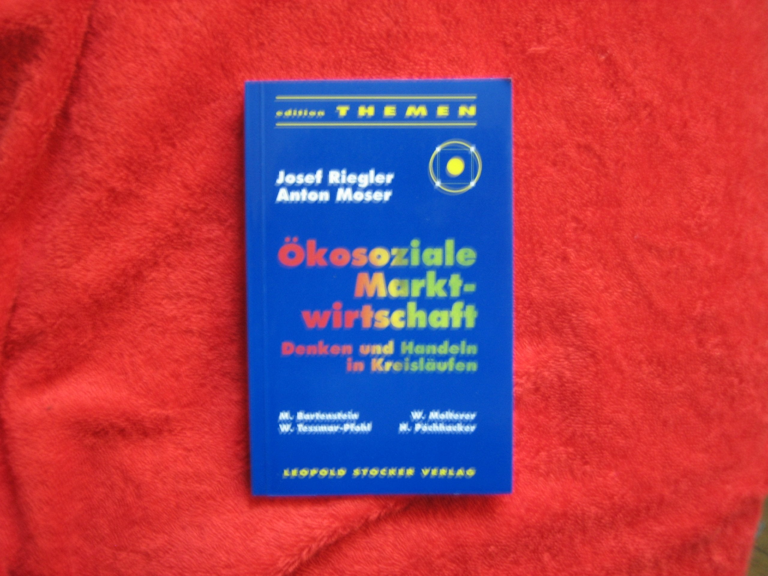 Ökosoziale Marktwirtschaft (edition Themen) Business & Technology