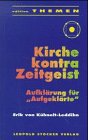 Kirche Kontra Zeitgeist: Aufklärung für "Aufgeklärte" Religion & Esotericism
