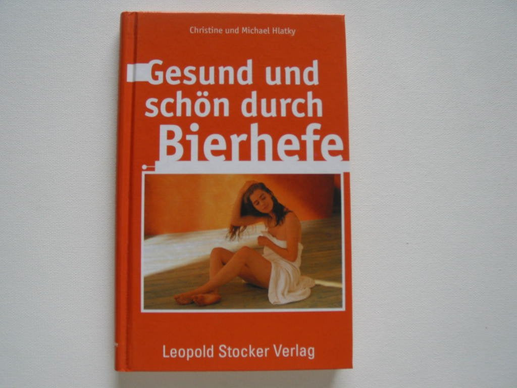 Gesund und schön durch Bierhefe Business & Technology