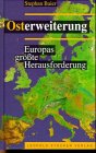 Osterweiterung - Europas grösste Herausforderung Politics & History