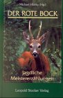 Der rote Bock: Jagdliche Meistererzählungen Leisure & Fun