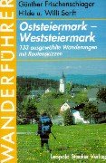 Wanderführer Oststeiermark - Weststeiermark: 133 ausgewählte Wanderungen mit Routenskizzen Travel