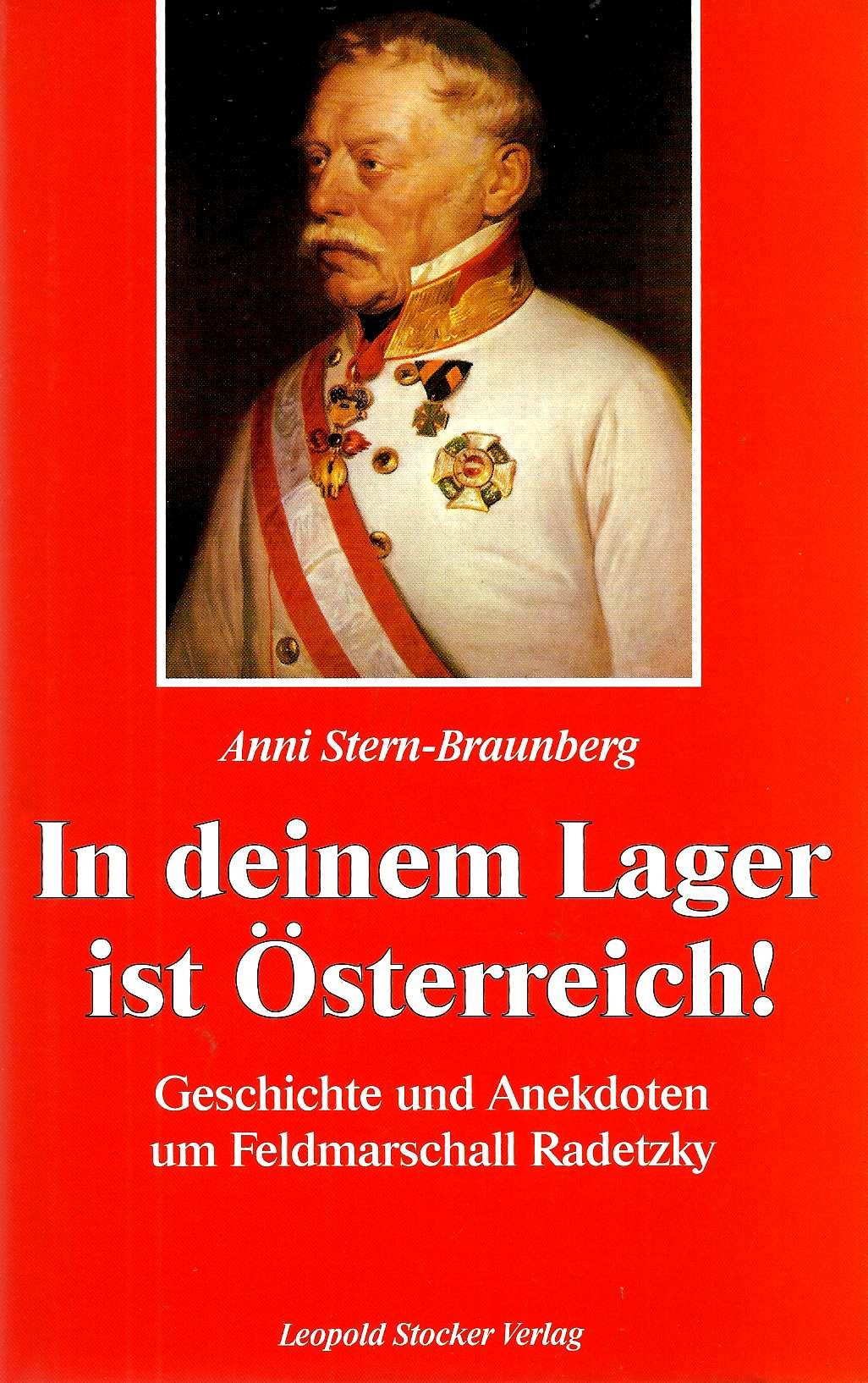 In deinem Lager ist Österreich! Geschichte und Anekdoten um Feldmarschall Radetzky Books