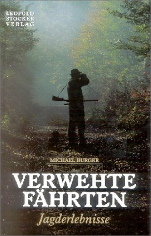 Verwehte Fährten: Jagderlebnisse Leisure & Fun