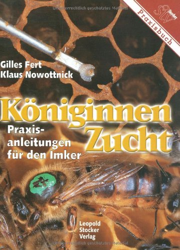 Königinnenzucht: Praxisanleitungen für den Imker Pets