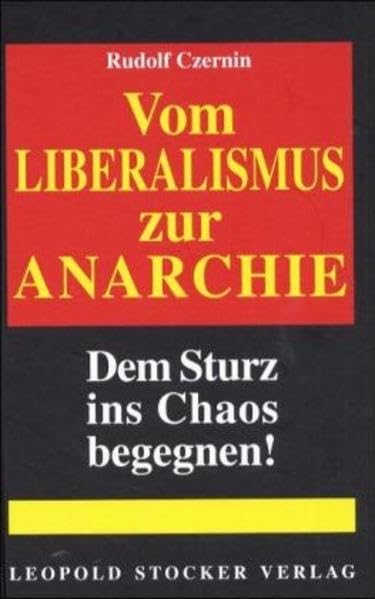 Vom Liberalismus zur Anarchie: Dem Sturz ins Chaos begegnen Politics & History