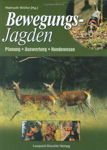 Bewegungsjagden: Planung - Auswertung - Hundewesen Leisure & Fun