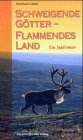 Schweigende Götter - Flammendes Land: Ein Jagdroman Fiction