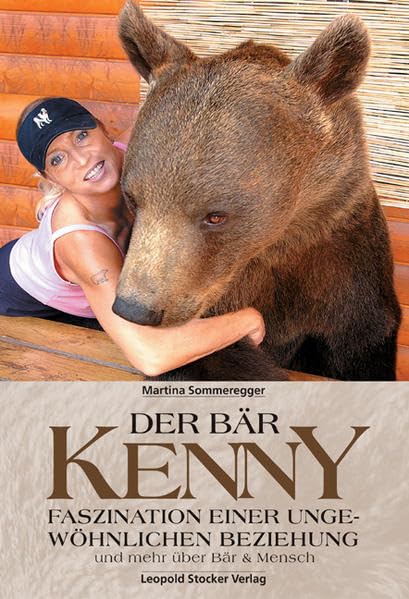 Der Bär Kenny: Faszination einer ungewöhnlichen Beziehung und mehr über Bär & Mensch Leisure, Home & Garden