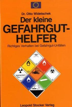 Der kleine Gefahrguthelfer: Richtiges Verhalten bei Gefahrgut-Unfällen Natural Sciences