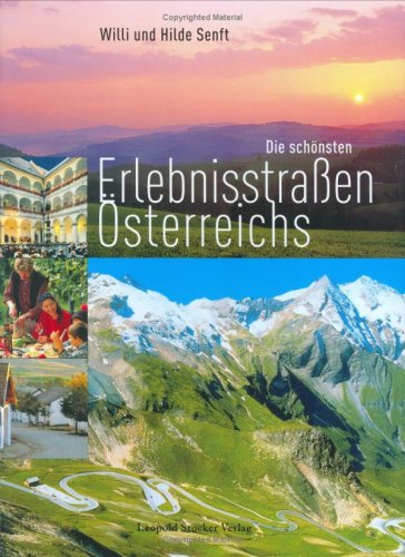 Die schönsten Erlebnisstrassen Österreichs Travel
