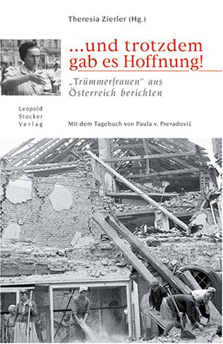 ... und trotzdem gab es Hoffnung: "Trümmerfauen" aus Österreich berichten Memories