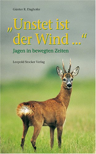 Unstet ist der Wind: Jagen in bewegten Zeiten Leisure & Fun