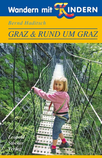 Wandern mit Kindern. Graz & Rund um Graz Leisure, Home & Garden