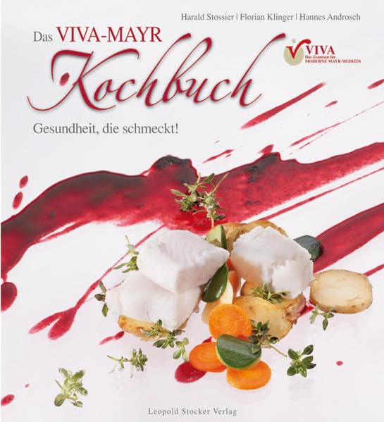 Das Viva-Mayr-Kochbuch: Gesundheit die schmeckt Leisure, Home & Garden