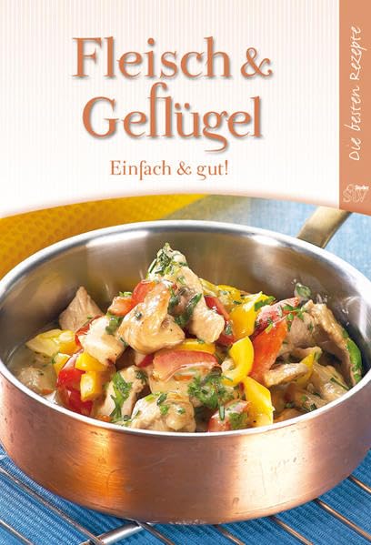 Fleisch & Geflügel: Einfach & gut! Leisure, Home & Garden