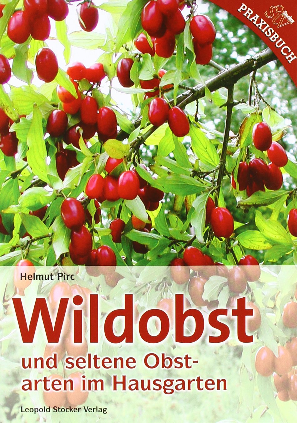 Wildobst und seltene Obstarten im Hausgarten Garden & Plants