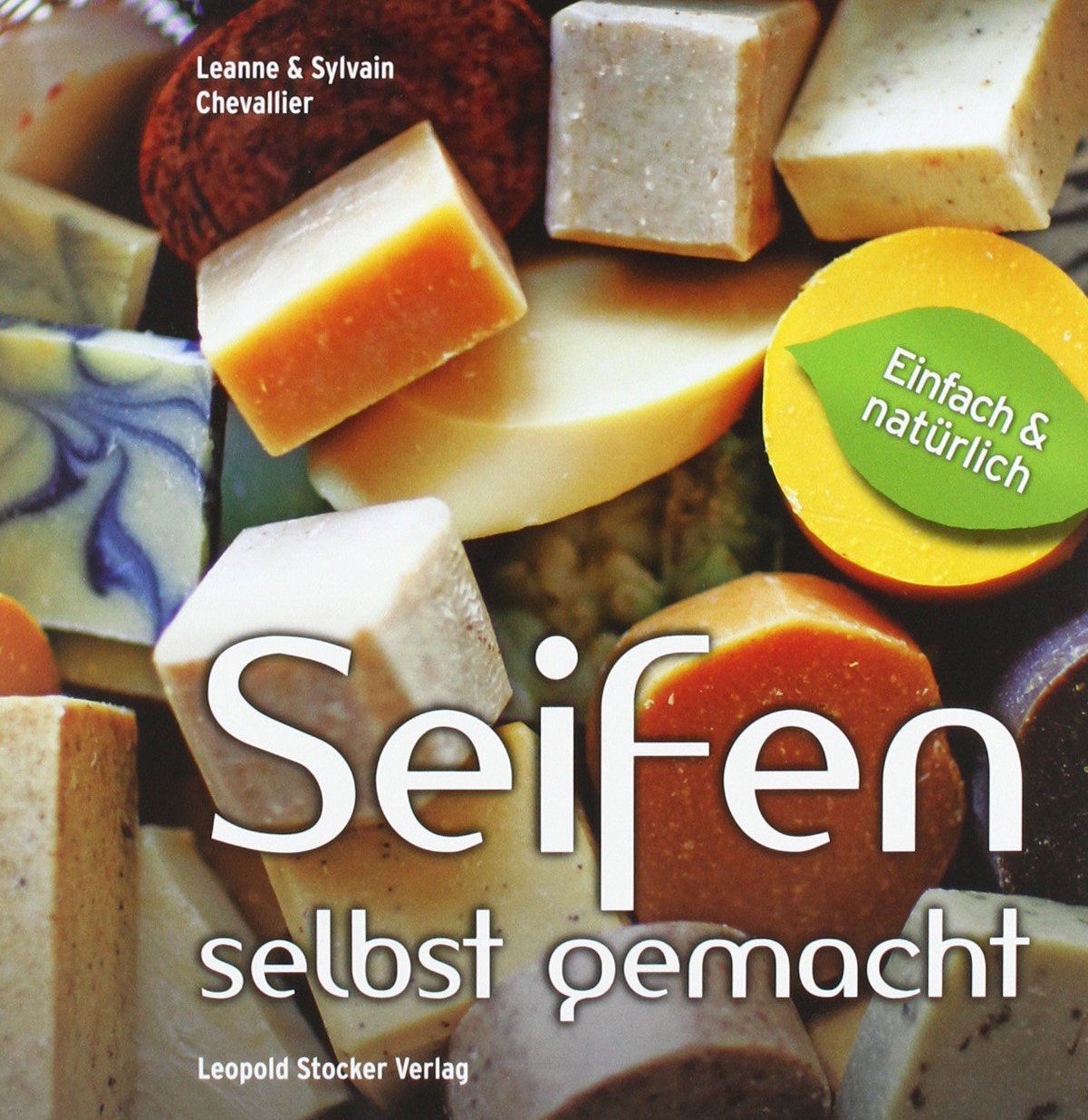 Seifen - Selbst gemacht Leisure, Home & Garden Books