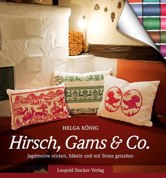 Hirsch, Gams & Co: Jagdmotive sticken, häkeln und mit Strass gestalten Hobbies & Crafts