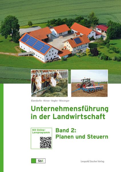 Unternehmensführung in der Landwirtschaft: Band 2 - Planen & Steuern Study Guides