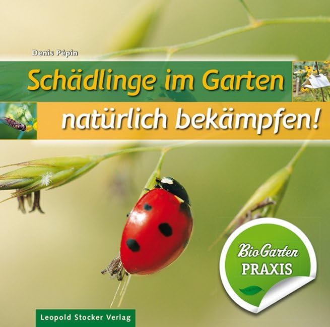 Schädlinge im Garten - natürlich bekämpfen Garden & Plants