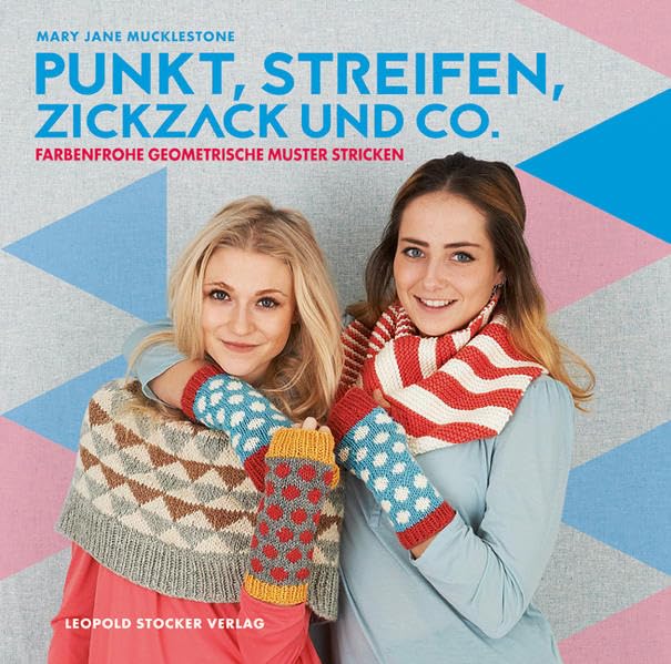 Punkt, Streifen, Zickzack und Co.: Farbenfrohe geometrische Muster stricken Hobbies & Crafts