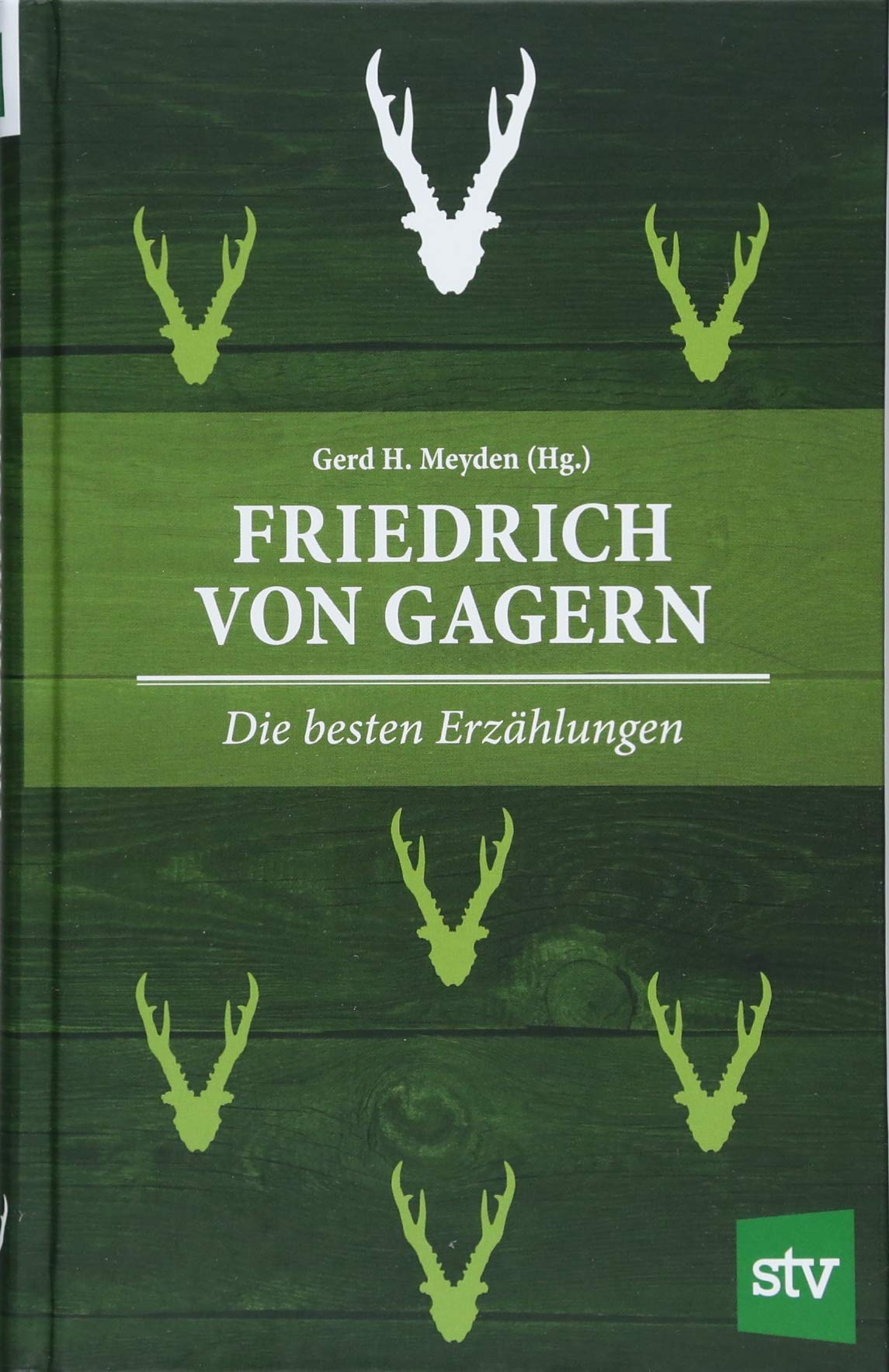 Friedrich von Gagern: Die besten Erzählungen Contemporary literature
