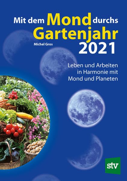 Mit dem Mond durchs Gartenjahr 2021 Garden & Plants