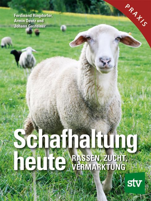 Schafhaltung heute: Rassen, Zucht, Vermarktung Pets