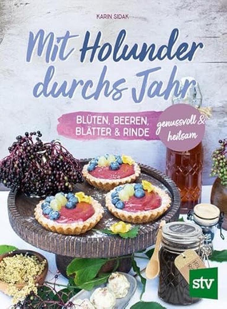 Mit Holunder durchs Jahr Leisure, Home & Garden