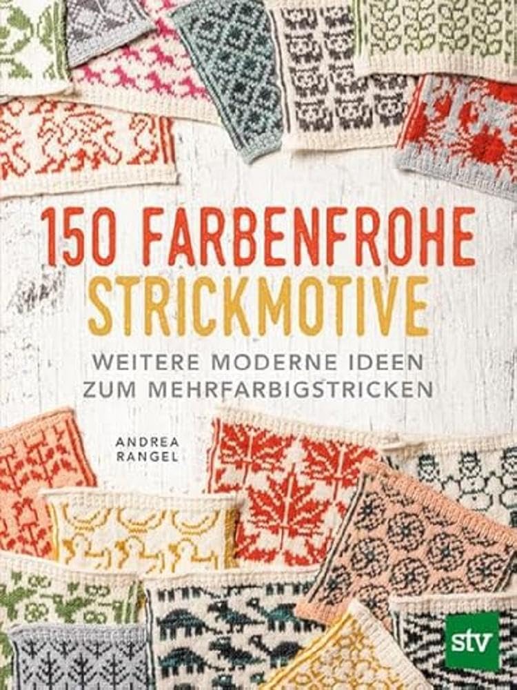 150 farbenfrohe Strickmotive Hobbies & Crafts