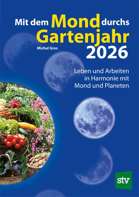 Mit dem Mond durchs Gartenjahr 2026 Garden & Plants
