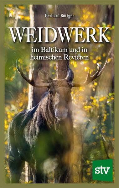 Weidwerk im Baltikum und in heimischen Revieren Leisure & Fun